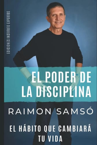El Poder De La Disciplina Raimon Samsó