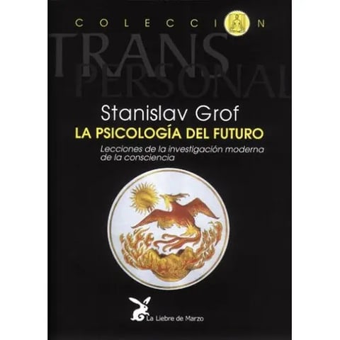 La Psicologia Del Futuro Stanislav Grof