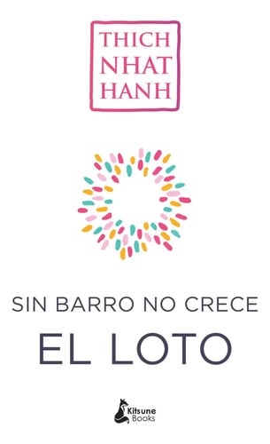 Sin Barro No Crece El Loto