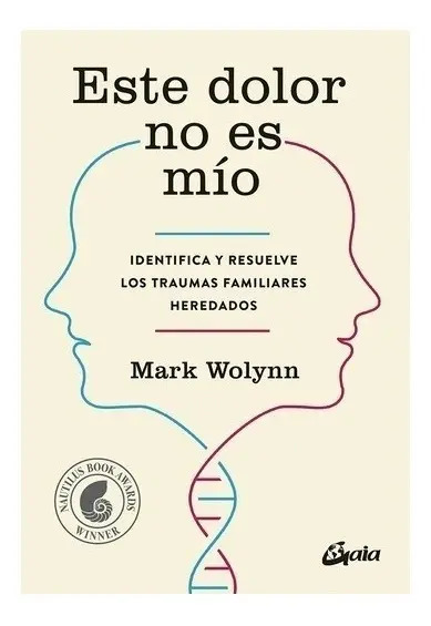 Este Dolor No Es Mío De Mark Wolynn Gaia Ediciones Tapa Blanda