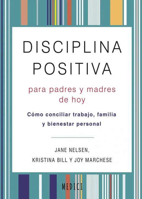 Disciplina Positiva Para Padres Y Madres De Hoy - Jane, Nels