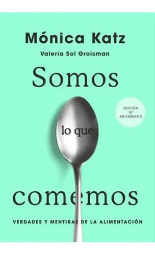 Somos Lo Que Comemos Mónica Katz