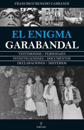 Libro El Enigma Garabandal, De Renedo Carrandi, Francisco. Editorial Almuzara, Tapa Blanda