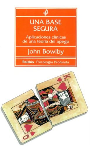 Libro Una Base Segura, De Bowlby, John. Editorial Paidos México, Tapa Blanda ( 2015)