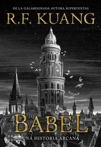 Babel.: Una Historia Arcana., De R.f. Kuang. Editorial Hidra, Tapa Dura En Español, 2023