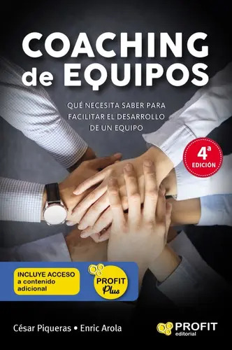 Coaching De Equipos Lo Que Se Necesita Saber Para Facilitar El Desarrollo De Un Equipo De Enric Arola César Piqueras Editorial Profit Tapa Blanda Edición 4 En Español 2019