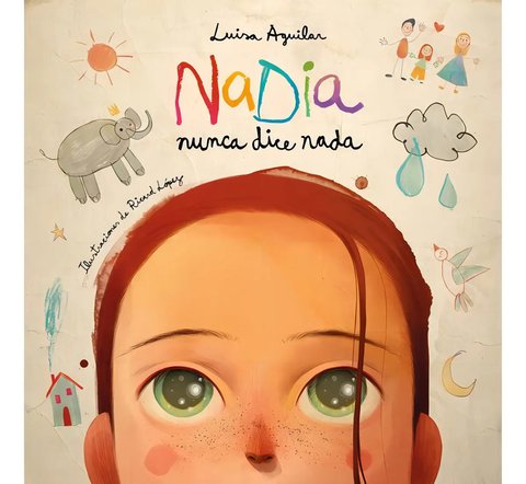 Nadia Nunca Dice Nada, De Luisa Aguilar. Editorial Beascoa En Español