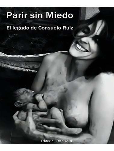 Parir Sin Miedo - Ruiz Velez - Frias Consuelo