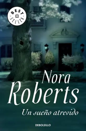 Un Sueño Atrevido (trilogía De Los Sueños 1), De Roberts, Nora. Editorial Debolsillo, Tapa Blanda En Español