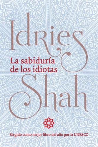 La Sabiduría De Los Idiotas Idries Shah
