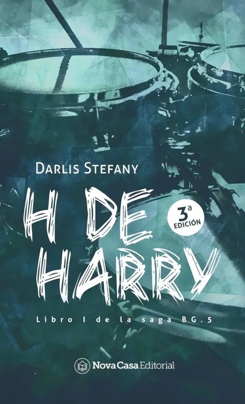 H De Harry (saga Bg5), De Darlis Stefany. Serie Bg5 Editorial Nova Casa, Tapa Blanda En Español, 2015