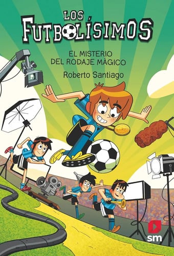 Los Futbolísimos 24 El Misterio Del Rodaje Mágico