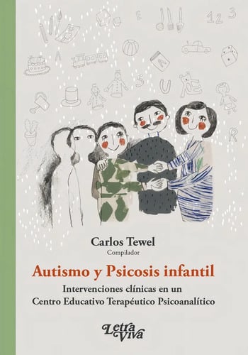 Autismo Y Psicosis Infantil - Carlos Tewel