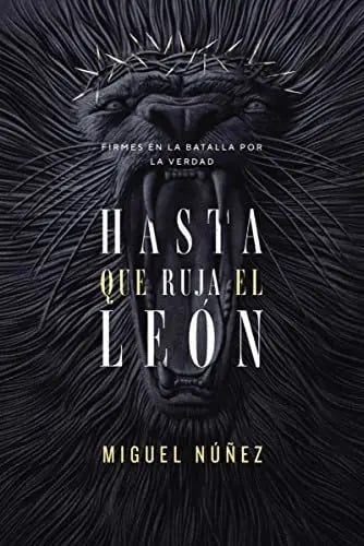 Hasta Que Ruja El Leon