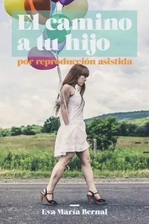 El Camino A Tu Hijo Reproducción Asistida Fertilidad