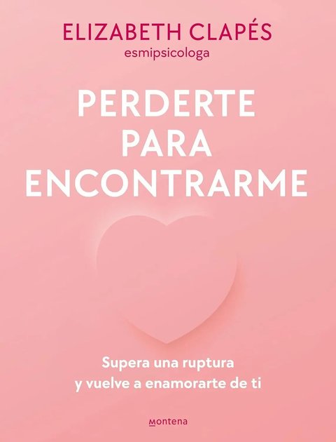 Libro Perderte Para Encontrarme De Clapés Esmipsicologa Eliz