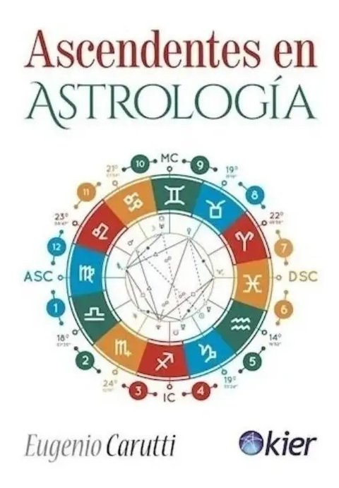Ascendentes En Astrologia Nueva Edicion Eugenio Carutti Kier