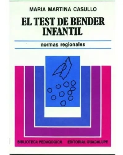 El Test De Bender Infantil Normas Regionales - Maria Casullo