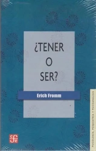 Tener O Ser - Erich Fromm - Fce - Libro