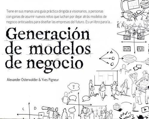 Generación De Modelos De Negocio Visionarios Osterwalder