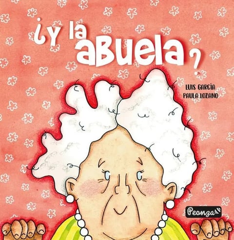 Libro: ¿y La Abuela?, Luis García - Abuelos Abuelo Relacion