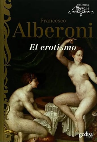 Psicología General El Erotismo Alberoni, Francesco
