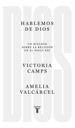 Libro: Hablemos De Dios - Religión En El Siglo Xxi - Camps