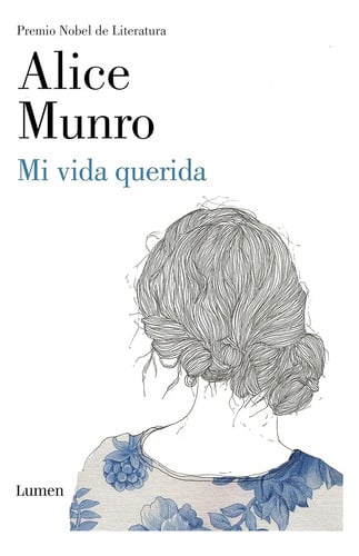 Libro Mi Vida Querida - Cuentos De Alice Munro