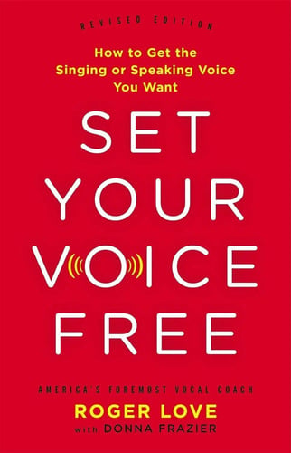 Libro: Set Your Voice Free - Roger Love, Donna Frazier