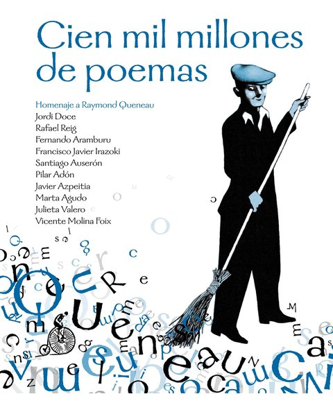Cien Mil Millones De Poemas Homenaje A Raymond Queneau