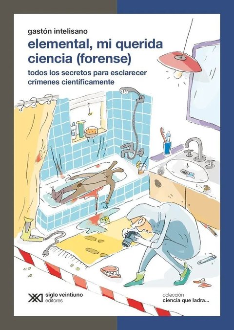 Libro Elemental Mi Querida Ciencia (forense) - Intelisano G.
