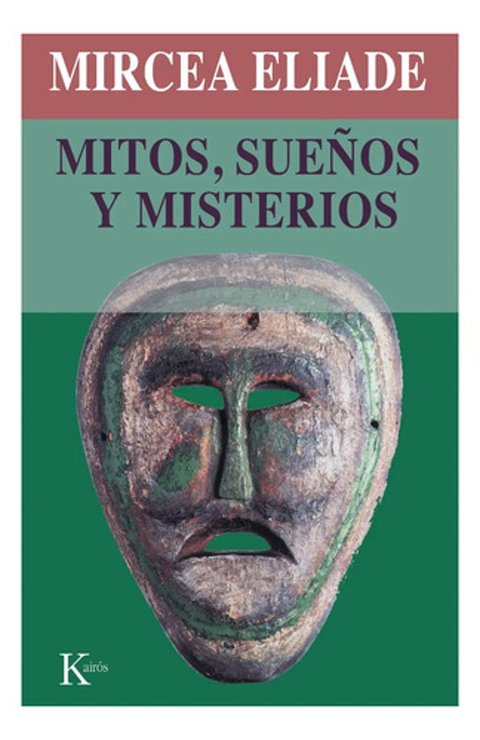 Mitos Sueños Y Misterios Mircea Eliade