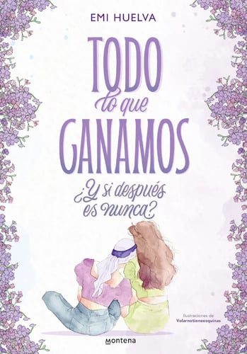 Todo Lo Que Ganamos, De Emilia Huelva. Editorial Montena En Español