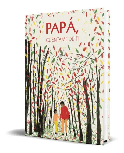 Papá, Cuéntame De Ti, De Rocío Machuca García. Editorial Creative Journalbooks, Tapa Blanda En Español, 2023