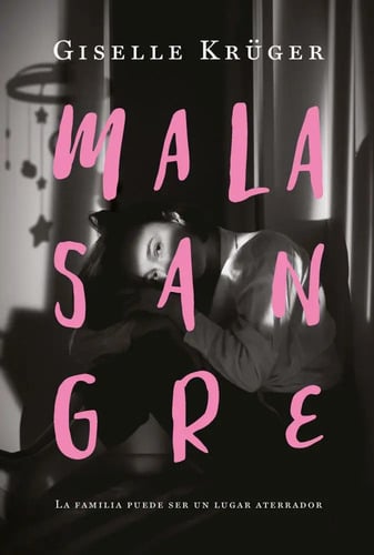Mala Sangre, De Giselle Krüger Familia Aterrador