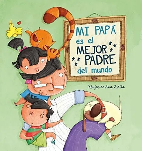 Libro: Mi Papá Es El Mejor Padre Del Mundo - Beascoa