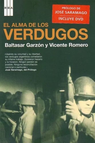 El Alma De Verdugos  Garzón  Saramago Dictadura  Argentina
