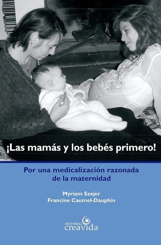 Las Mamás  Bebés Medicalización Maternidad Puerperio