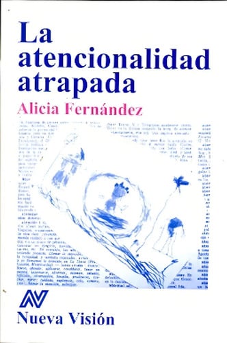 La Atencionalidad Atrapada - Fernandez, Alicia