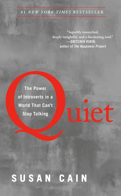 Quiet: The Power Of Introverts In A World That Can't Cain