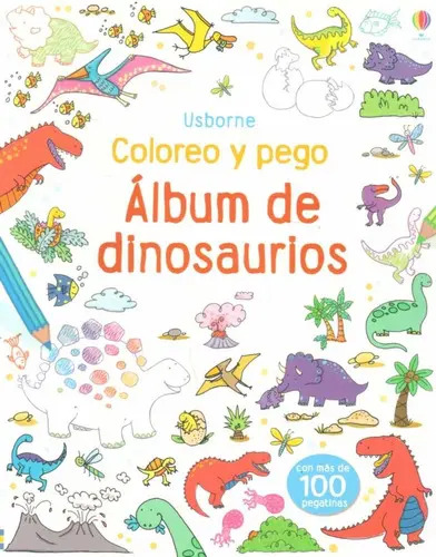 Album De Dinosaurios Coloreo Y Pego, De Sin. Editorial Usborne, Tapa Blanda En Español