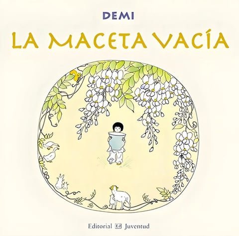 La Maceta Vacía De Demi Editorial Juventud Editorial Tapa Blanda En Español