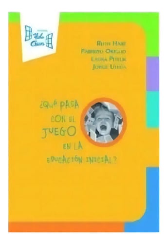 Que Pasa Con El Juego En La Educacion Inicial