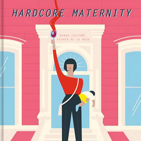 Hardcore Maternity Maternidad Crianza Lactancia