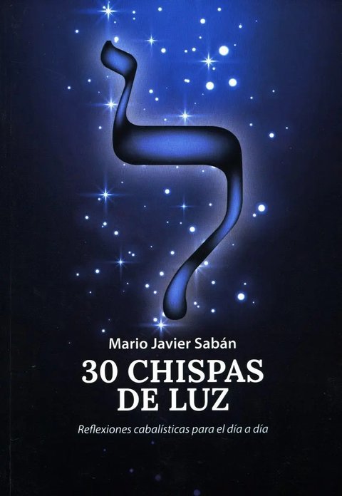 30 Chispas De Luz Reflexiones Cabalisticas Cabala Saban