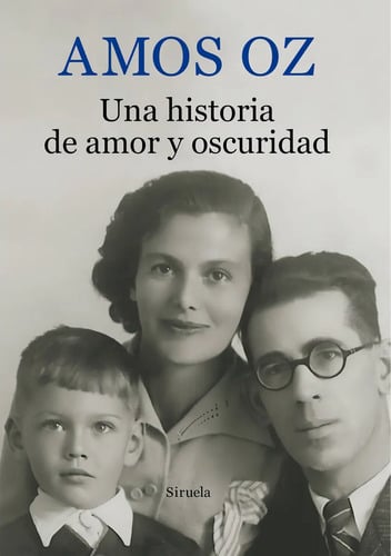 Una Historia De Amor Y Oscuridad, Amos Oz, Siruela