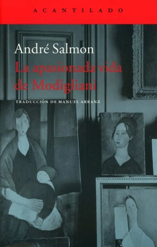 La Apasionada Vida De Modigliani Novela Historica Pintor
