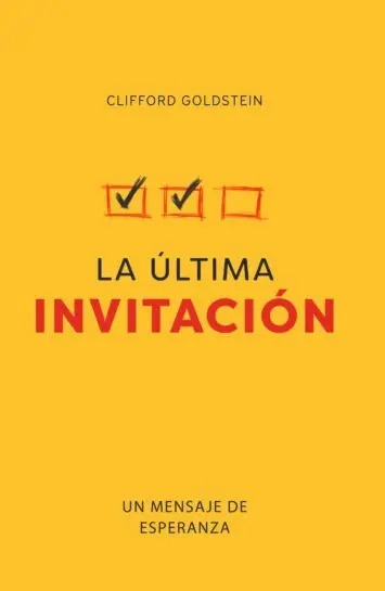 La Última Invitación: Un Mensaje De Esperanza, De Clifford Goldstein. Editorial Aces, Tapa Blanda En Español, 2021