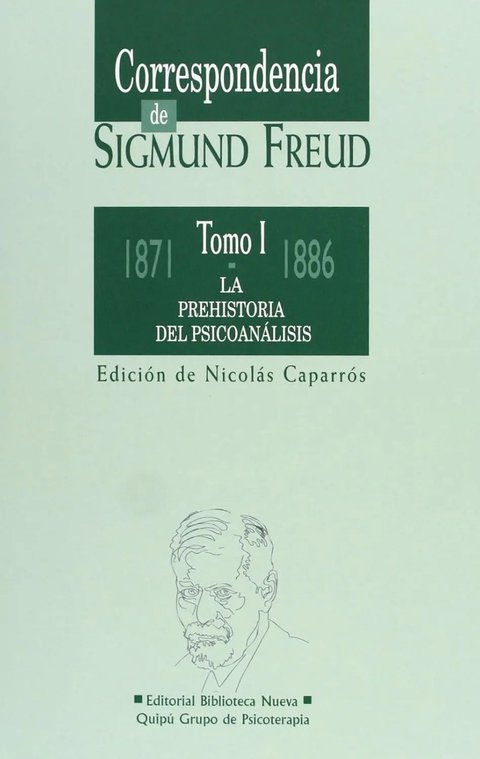 Correspondencia Freud Tomo I 1871 1886 Prehistoria