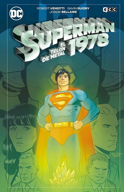 Superman 1978: El Telón De Metal, De Robert Venditti, Gavin Guidry. Editorial Ecc Ediciones, Tapa Dura En Español, 2024
